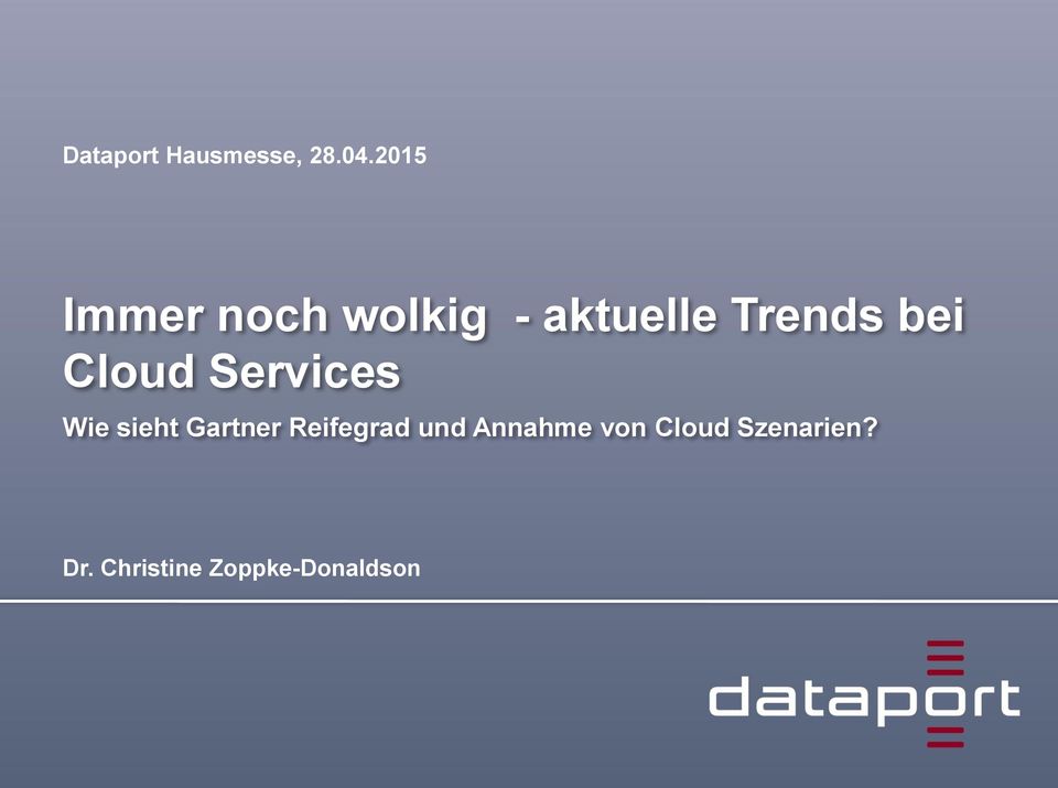 Cloud Services Wie sieht Gartner Reifegrad