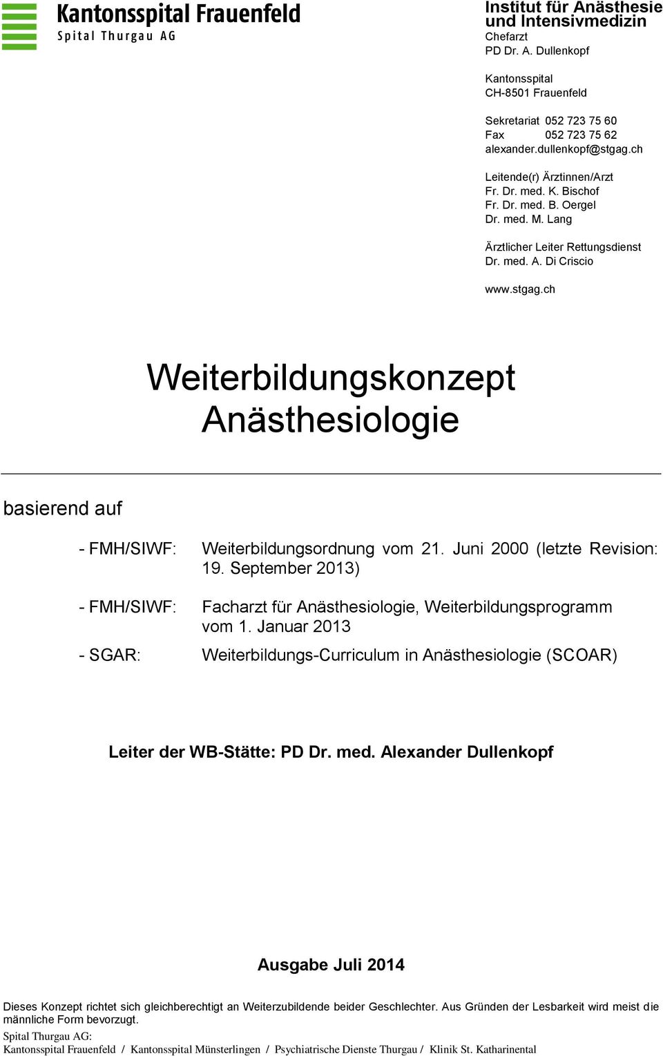 ch Weiterbildungskonzept Anästhesiologie basierend auf - FMH/SIWF: Weiterbildungsordnung vom 21. Juni 2000 (letzte Revision: 19.