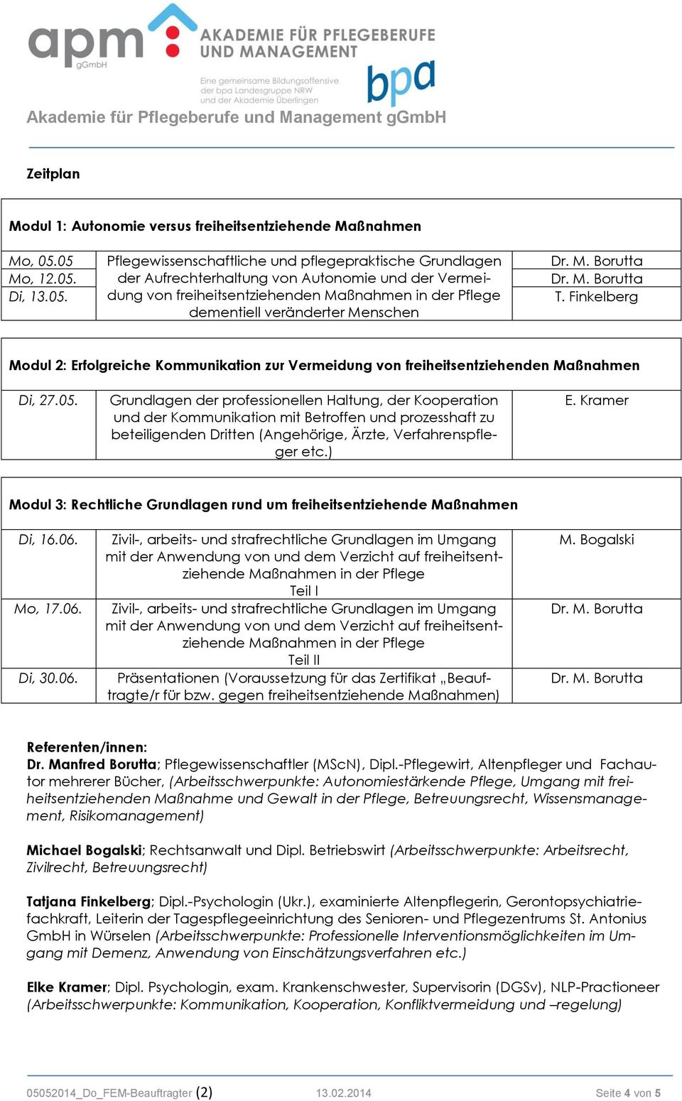 Finkelberg Modul 2: Erfolgreiche Kommunikation zur Vermeidung von freiheitsentziehenden Maßnahmen Di, 27.05.