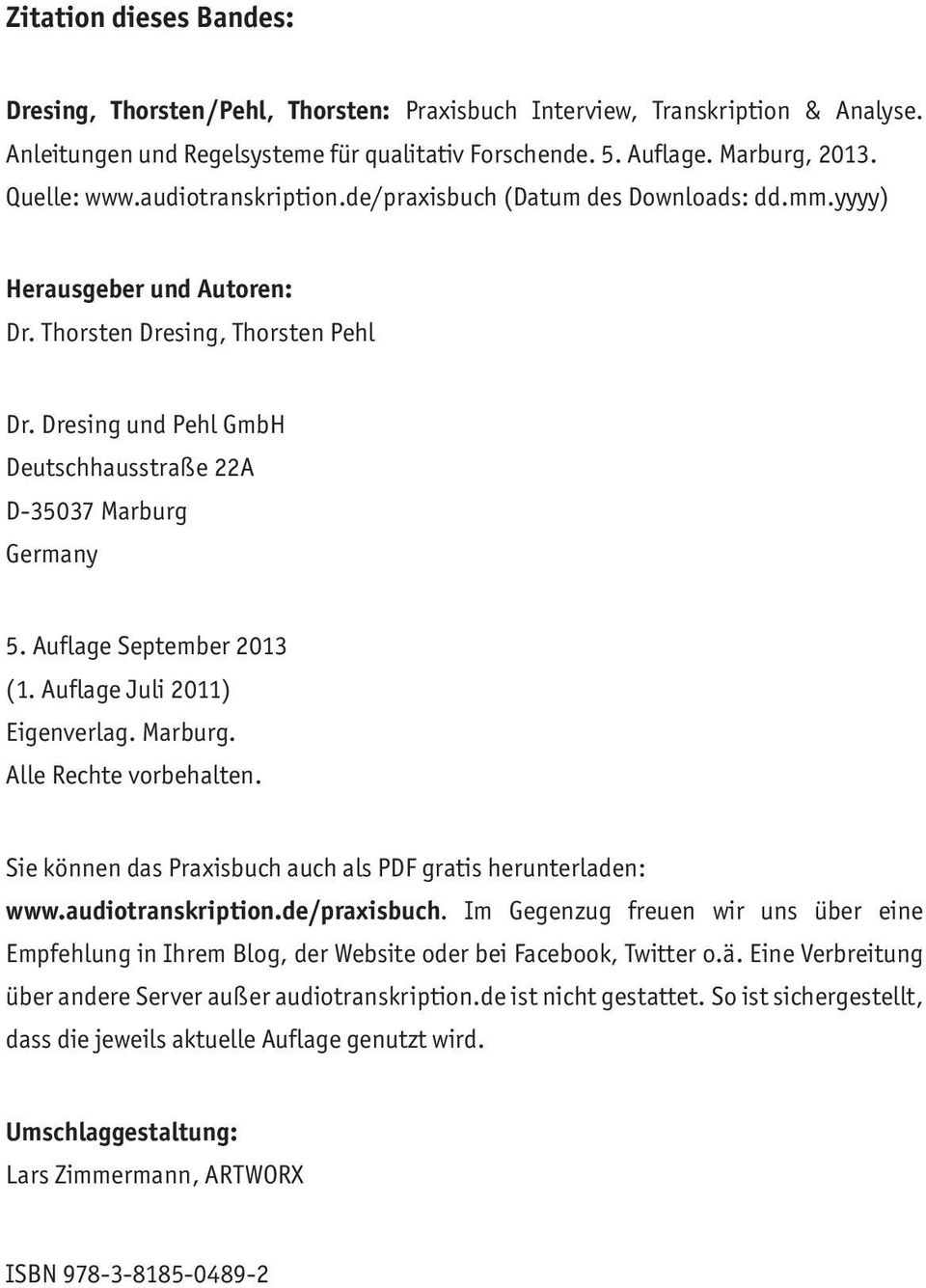 Dresing und Pehl GmbH Deutschhausstraße 22A D-35037 Marburg Germany 5. Auflage September 2013 (1. Auflage Juli 2011) Eigenverlag. Marburg. Alle Rechte vorbehalten.