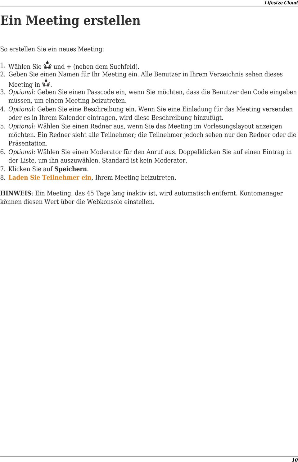 Optional: Geben Sie eine Beschreibung ein. Wenn Sie eine Einladung für das Meeting versenden oder es in Ihrem Kalender eintragen, wird diese Beschreibung hinzufügt. 5.