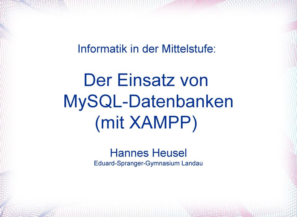 MySQL-Datenbanken (mit XAMPP)