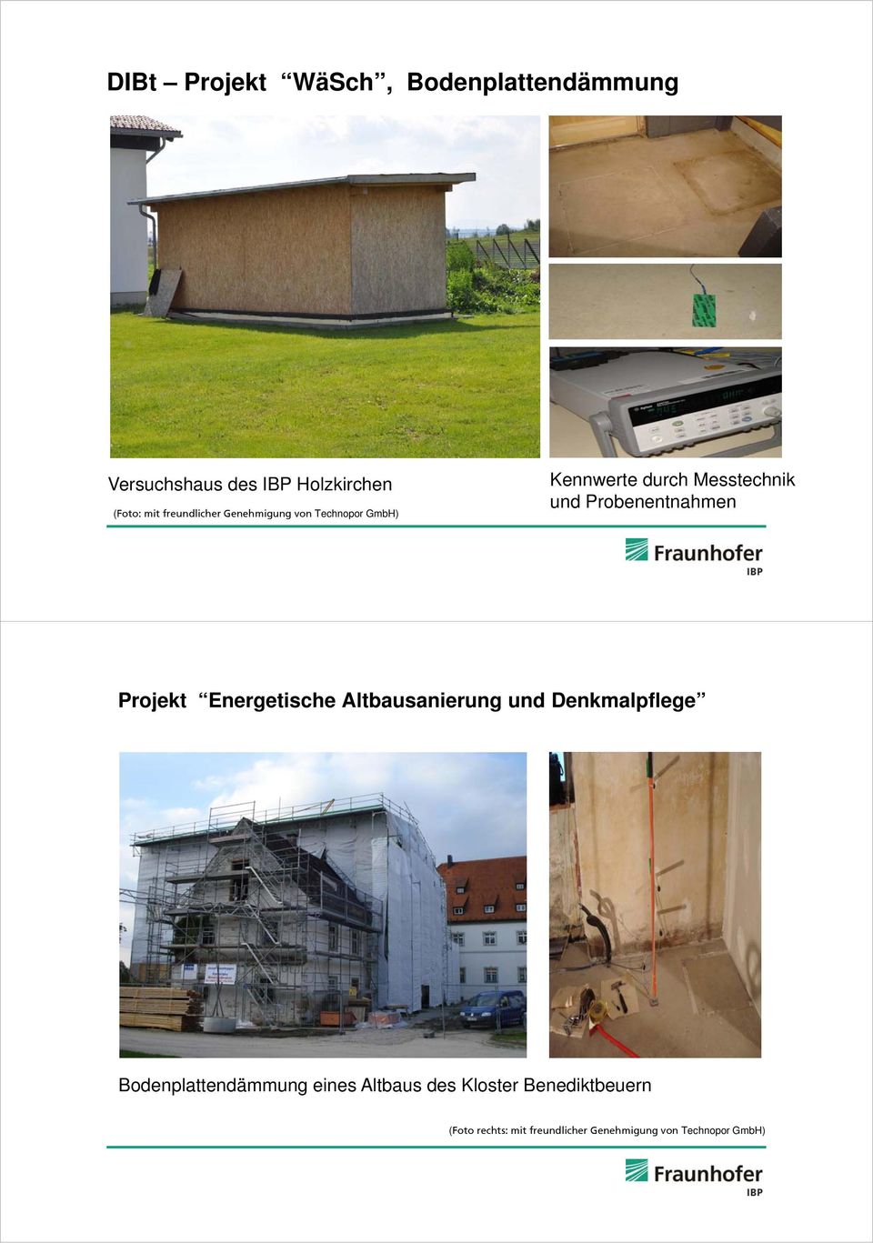 Probenentnahmen Projekt Energetische Altbausanierung und Denkmalpflege