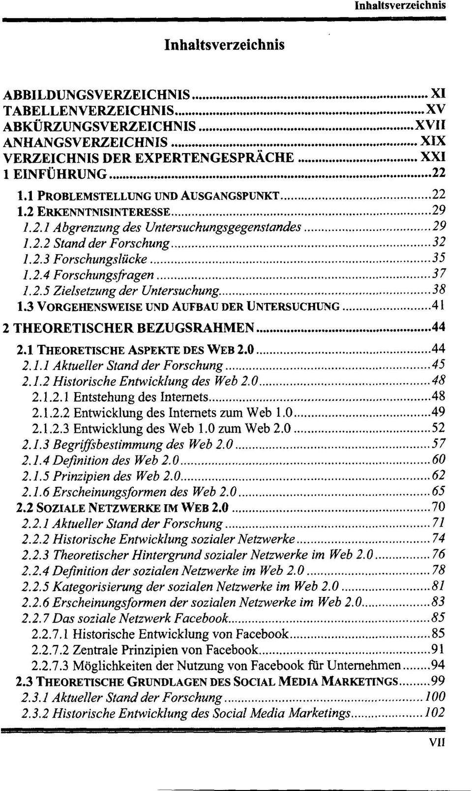 38 1.3 VORGEHENSWEISE UND AUFBAU DER UNTERSUCHUNG 41 2 THEORETISCHER BEZUGSRAHMEN 44 2.1 THEORETISCHE ASPEKTE DES WEB 2.0 44 2.1.1 Aktueller Stand der Forschung 45 2.1.2 Historische Entwicklung des Web 2.