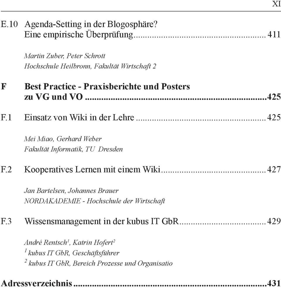 1 Einsatz von Wiki in der Lehre...425 Mei Miao, Gerhard Weber Fakultät Informatik, TU Dresden F.2 Kooperatives Lernen mit einem Wiki.