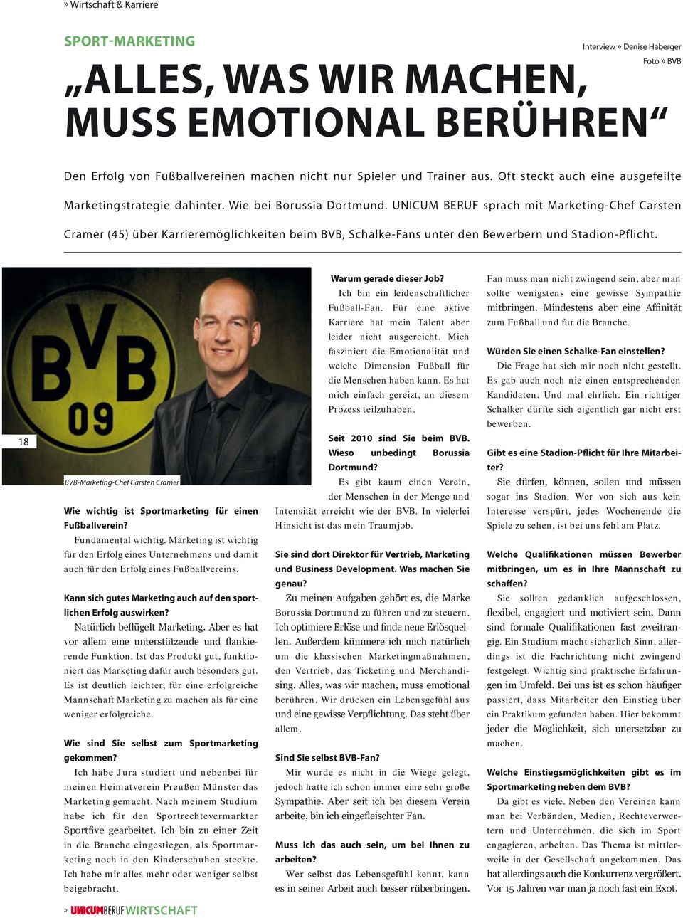 UNICUM BERUF sprach mit Marketing-Chef Carsten Cramer (45) über Karrieremöglichkeiten beim BVB, Schalke-Fans unter den Bewerbern und Stadion-Pflicht.