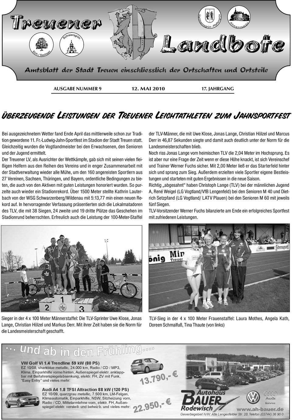 -Ludwig-Jahn-Sportfest im Stadion der Stadt Treuen statt. Gleichzeitig wurden die Vogtlandmeister bei den Erwachsenen, den Senioren und der Jugend ermittelt.