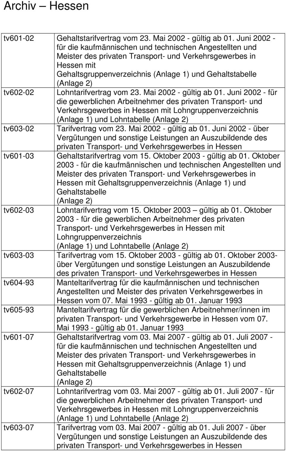 2) tv602-02 Lohntarifvertrag vom 23. Mai 2002 - gültig ab 01.