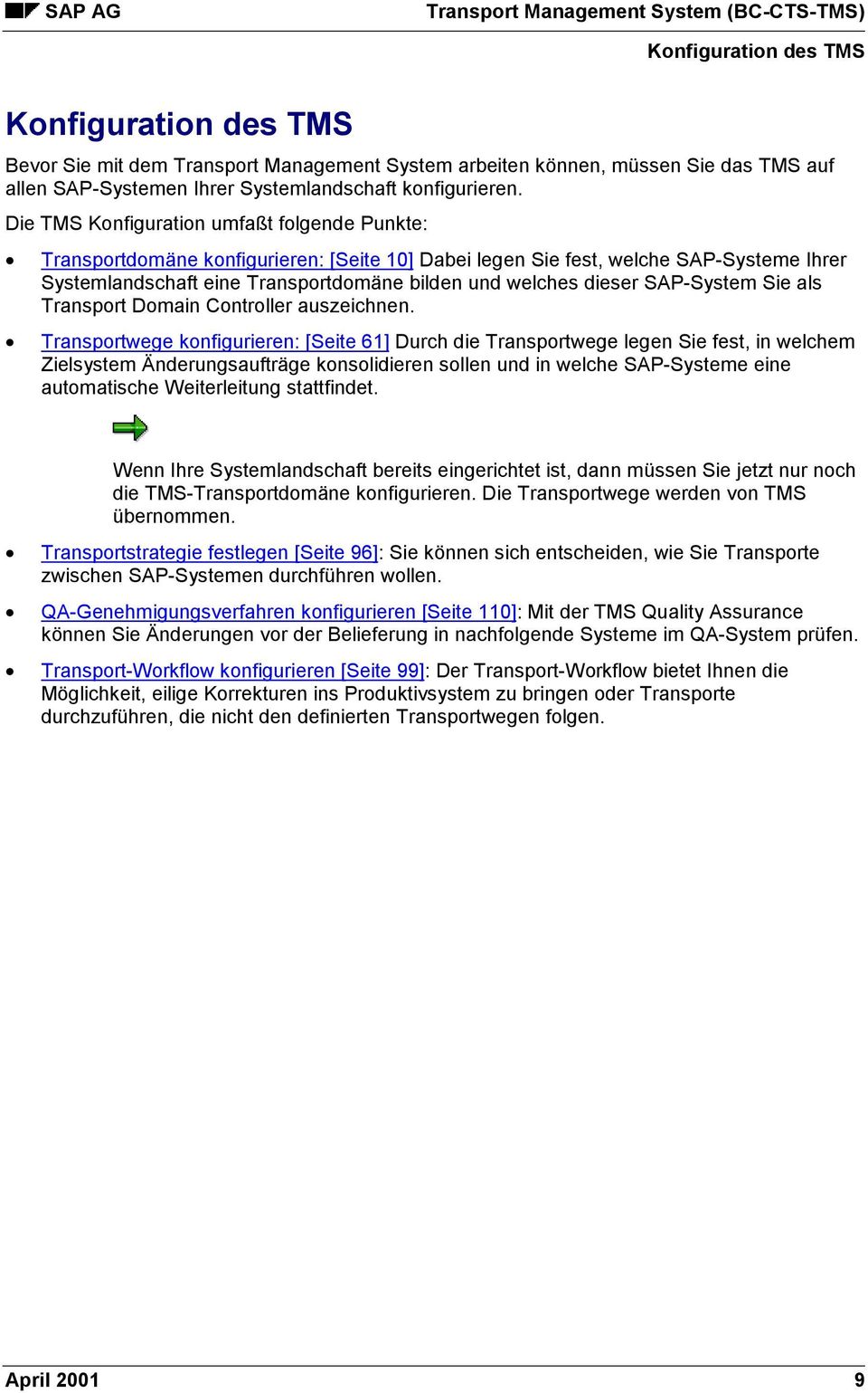 SAP-System Sie als Transport Domain Controller auszeichnen.