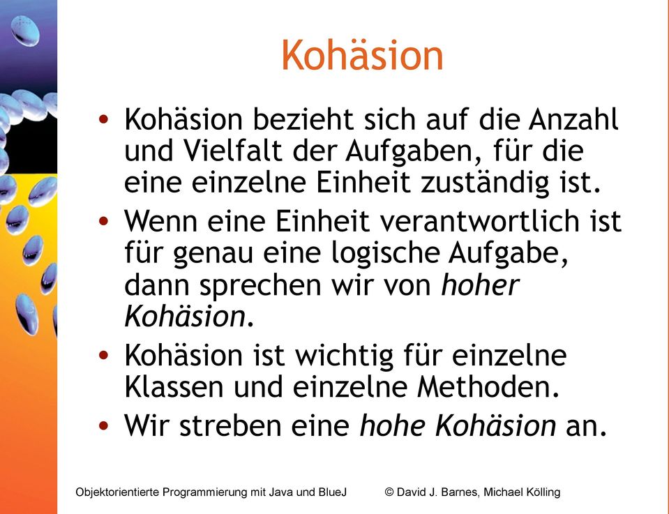 Wenn eine Einheit verantwortlich ist für genau eine logische Aufgabe, dann