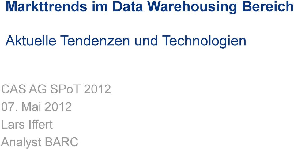 Technologien CAS AG SPoT 2012 07.