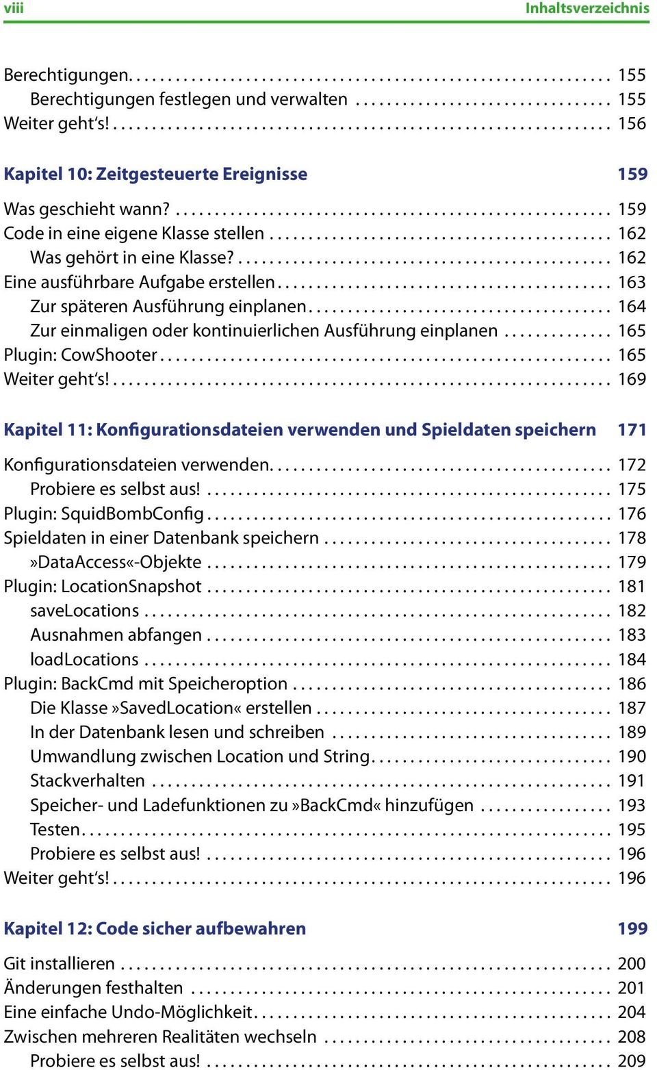 ........................................... 162 Was gehört in eine Klasse?................................................ 162 Eine ausführbare Aufgabe erstellen.