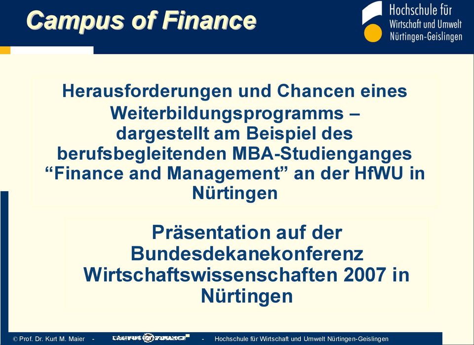 MBA-Studienganges Finance and Management an der HfWU in Nürtingen