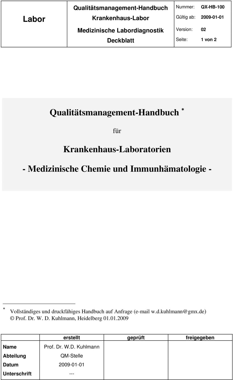 Vollständiges und druckfähiges Handbuch auf Anfrage (e-mail w.d.kuhlmann@gmx.de) Prof. Dr