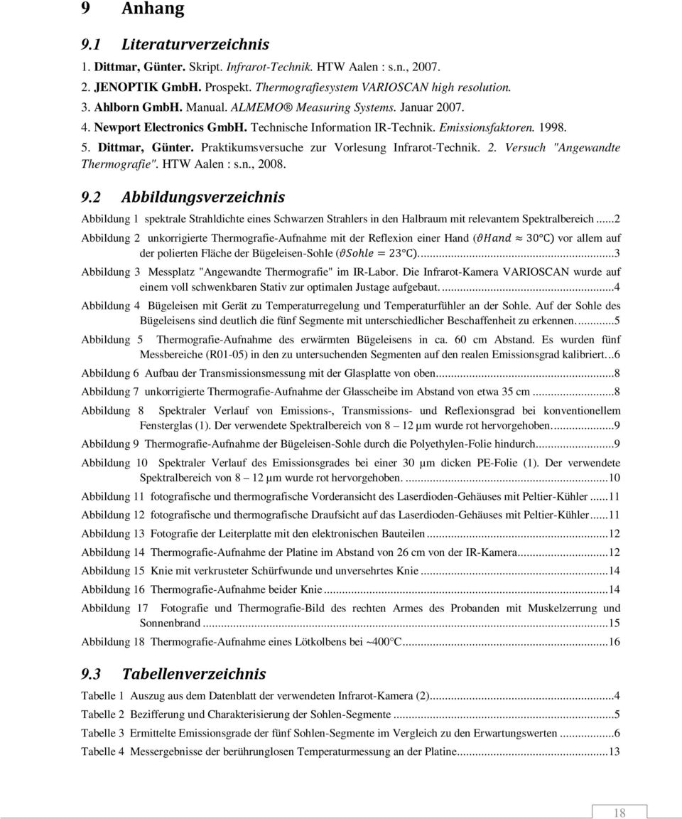 Praktikumsversuche zur Vorlesung Infrarot-Technik. 2. Versuch "Angewandte Thermografie". HTW Aalen : s.n., 2008. 9.