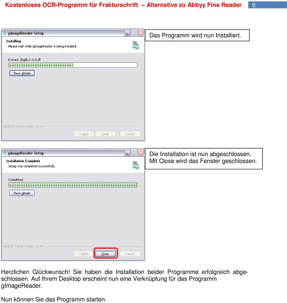 Sie haben die Installation beider Programme erfolgreich abgeschlossen.