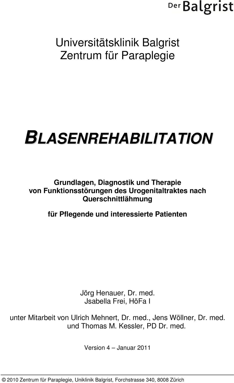 Henauer, Dr. med. Jsabella Frei, HöFa I unter Mitarbeit von Ulrich Mehnert, Dr. med., Jens Wöllner, Dr. med. und Thomas M.