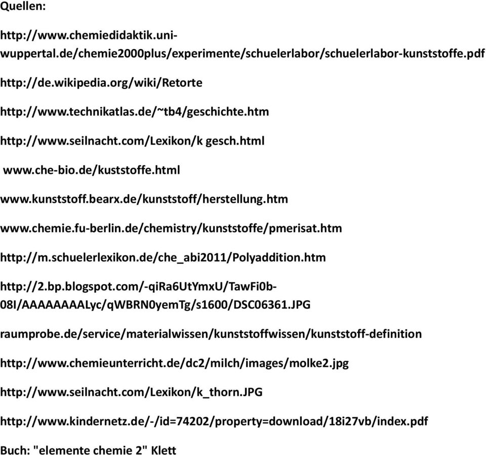 de/chemie2000plus/experimente/schuelerlabor/schuelerlabor-kunststoffe.pdf http://2.bp.blogspot.com/-qira6utymxu/tawfi0b- 08I/AAAAAAAALyc/qWBRN0yemTg/s1600/DSC06361.JPG raumprobe.