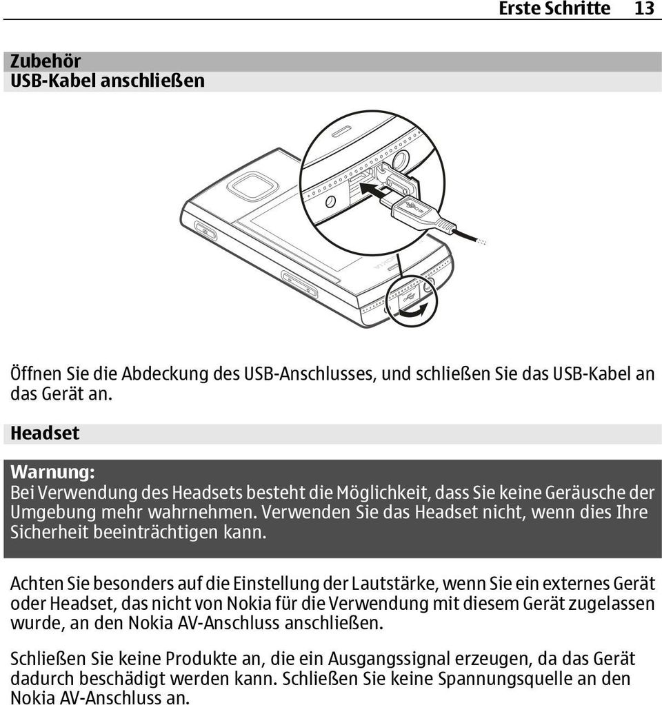 Verwenden Sie das Headset nicht, wenn dies Ihre Sicherheit beeinträchtigen kann.