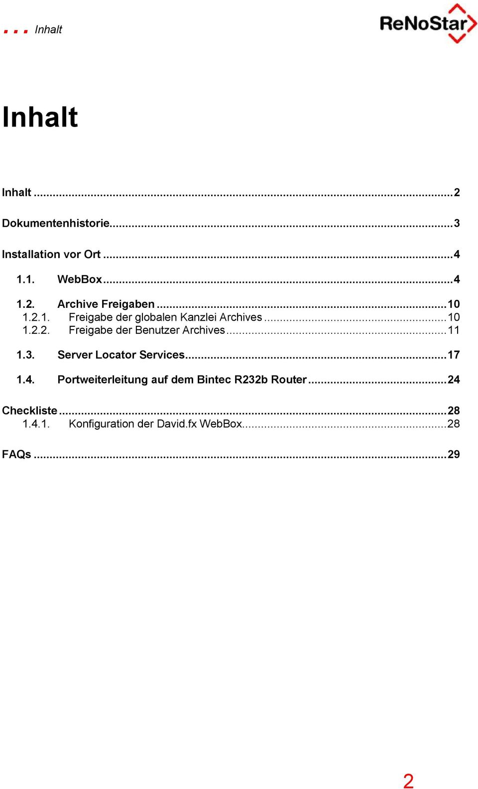 ..11 1.3. Server Locator Services...17 1.4. Portweiterleitung auf dem Bintec R232b Router.