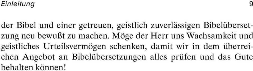 Möge der Herr uns Wachsamkeit und geistliches Urteilsvermögen