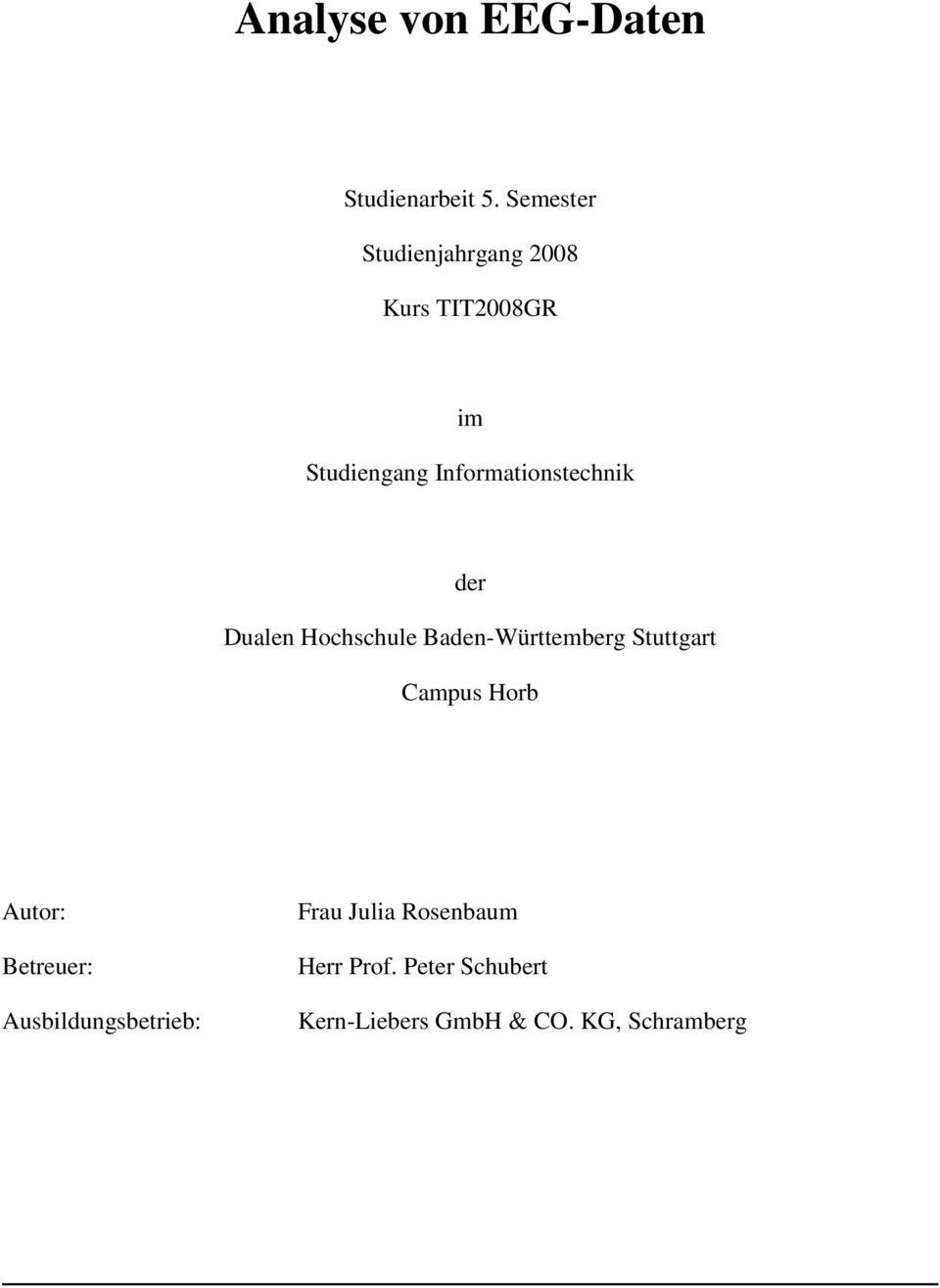 Informationstechnik der Dualen Hochschule Baden-Württemberg Stuttgart