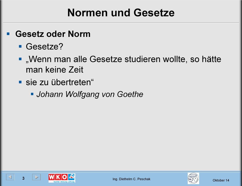 studieren wollte, so hätte man keine Zeit sie