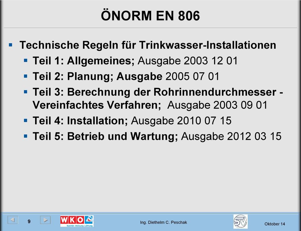Rohrinnendurchmesser - Vereinfachtes Verfahren; Ausgabe 2003 09 01 Teil 4: Installation;