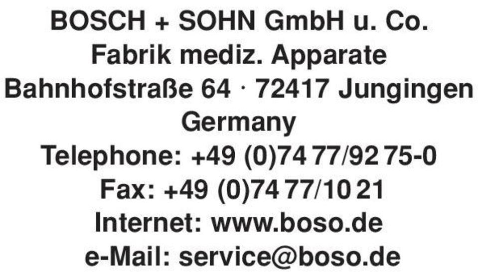Germany Telephone: +49 (0)74 77/92 75-0 Fax: