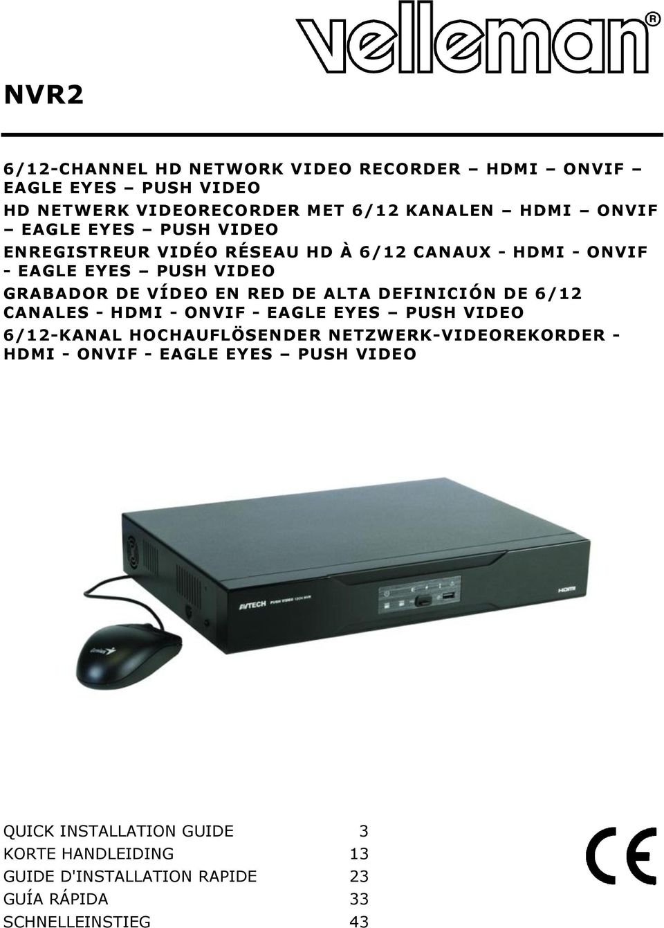 DEFINICIÓN DE 6/12 CANALES - HDMI - ONVIF - EAGLE EYES PUSH VIDEO 6/12-KANAL HOCHAUFLÖSENDER NETZWERK-VIDEOREKORDER - HDMI - ONVIF -