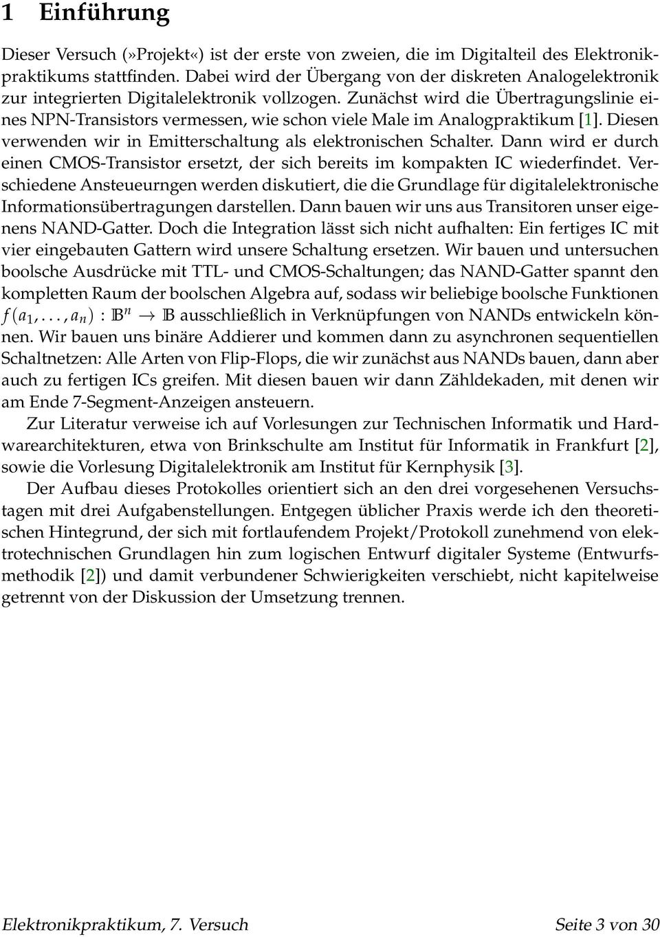 Zunächst wird die Übertragungslinie eines NPN-Transistors vermessen, wie schon viele Male im Analogpraktikum [1]. Diesen verwenden wir in Emitterschaltung als elektronischen Schalter.