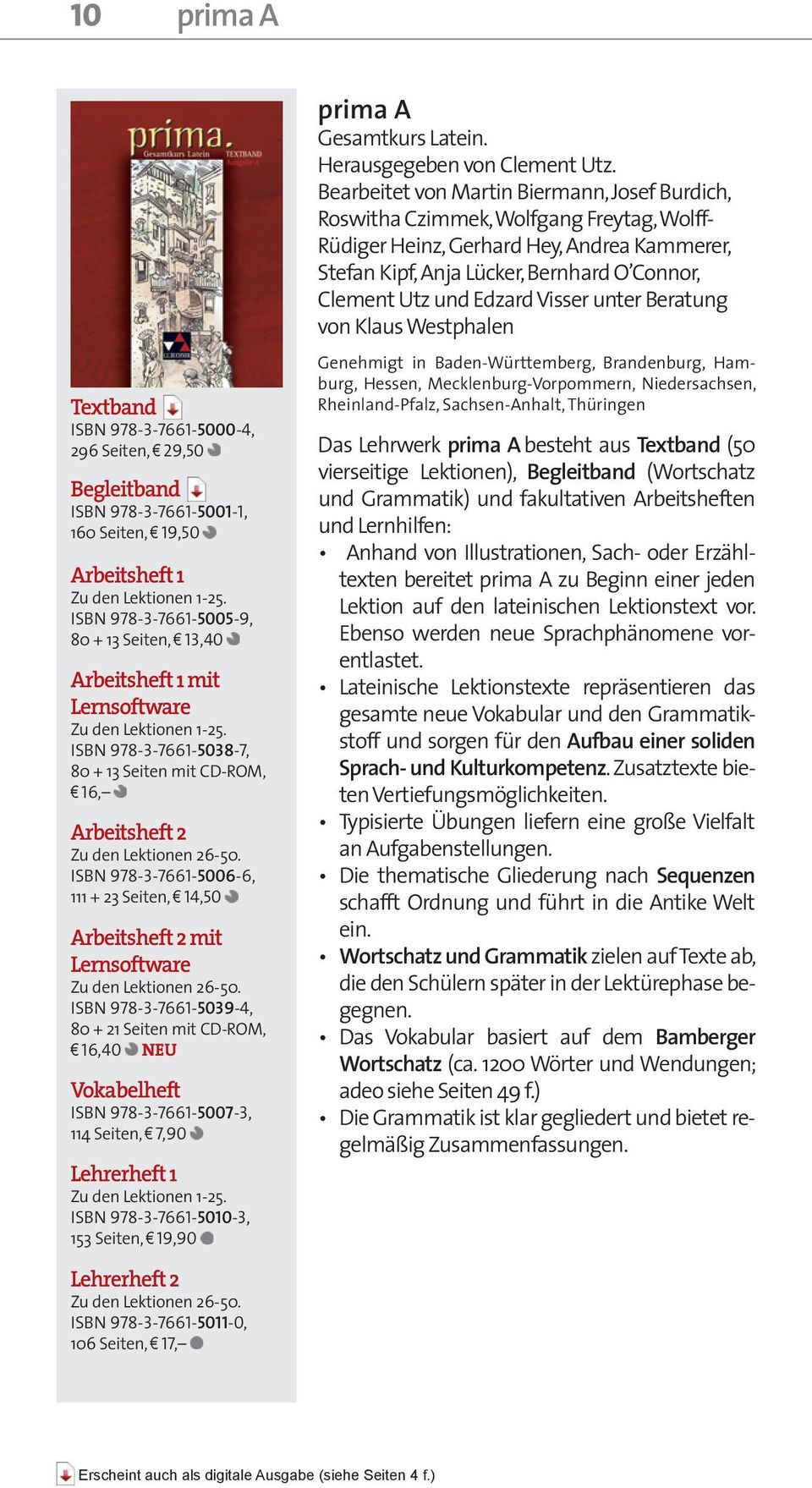 ISBN 978-3-7661-5006-6, 111 + 23 Seiten, 14,50 Arbeitsheft 2 mit Lernsoftware Zu den Lektionen 26-50.