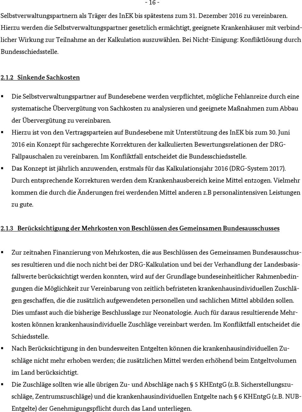 Bei Nicht-Einigung: Konfliktlösung durch Bundesschiedsstelle. 2.1.