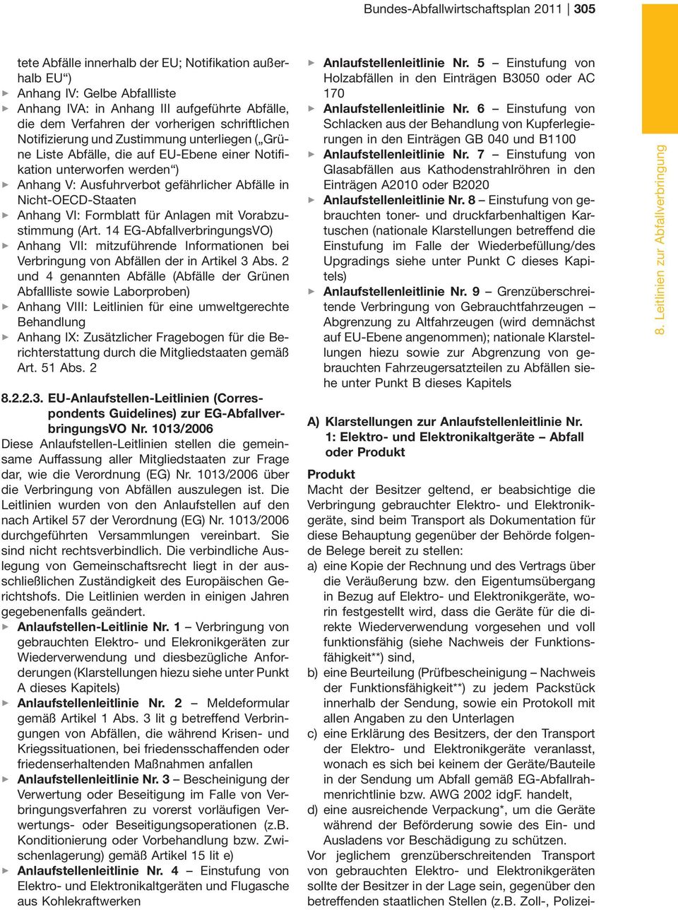 in Nicht-OECD-Staaten >> Anhang VI: Formblatt für Anlagen mit Vorabzustimmung (Art.