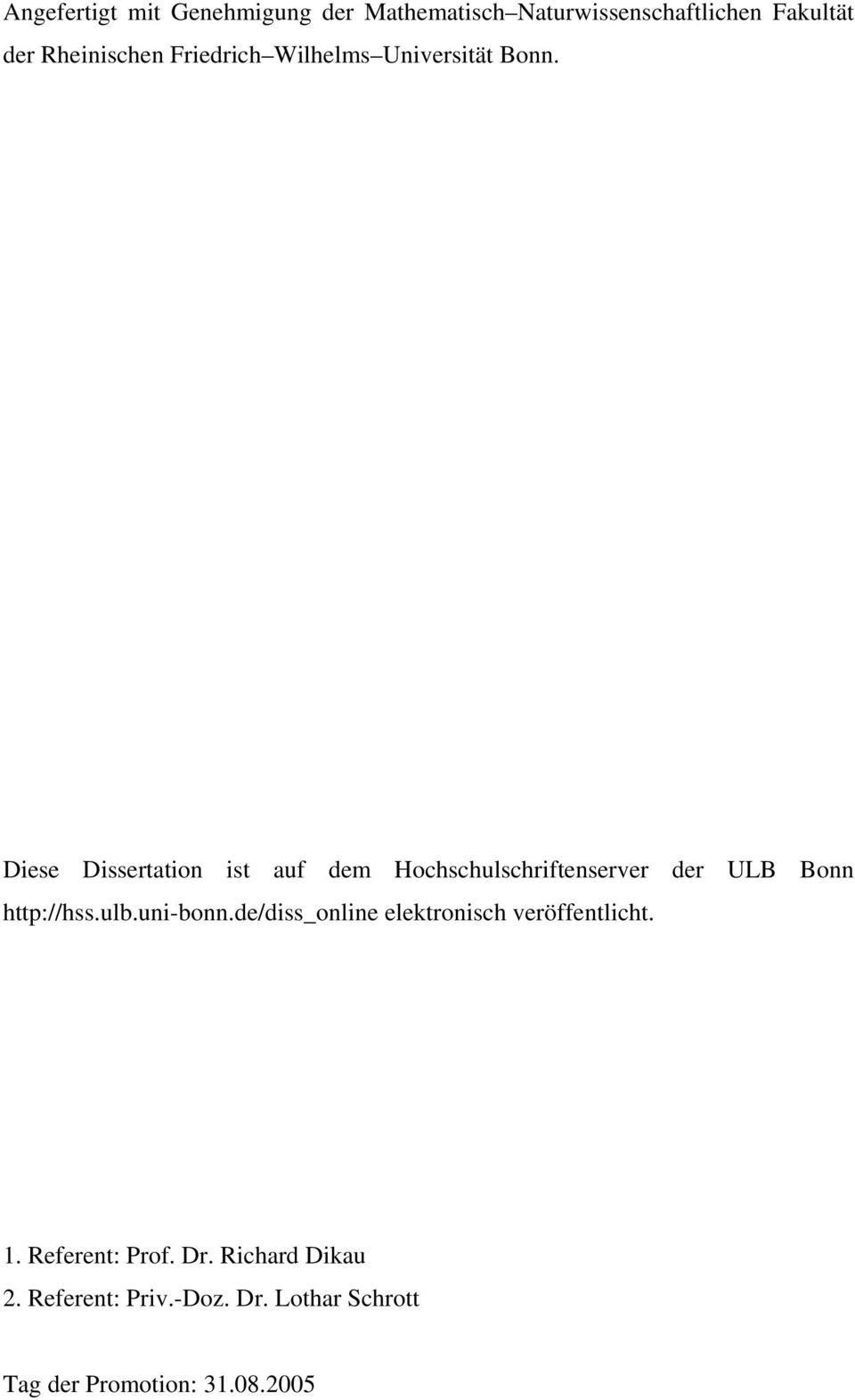 Diese Dissertation ist auf dem Hochschulschriftenserver der ULB Bonn http://hss.ulb.uni-bonn.