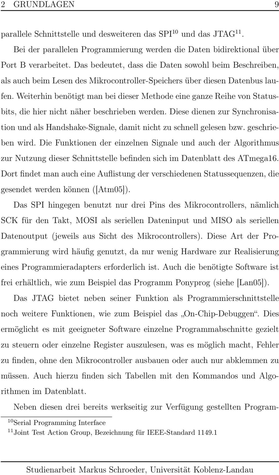 Weiterhin benötigt man bei dieser Methode eine ganze Reihe von Statusbits, die hier nicht näher beschrieben werden.