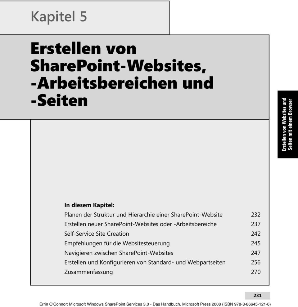 SharePoint-Websites oder -Arbeitsbereiche 237 Self-Service Site Creation 242 Empfehlungen für die Websitesteuerung