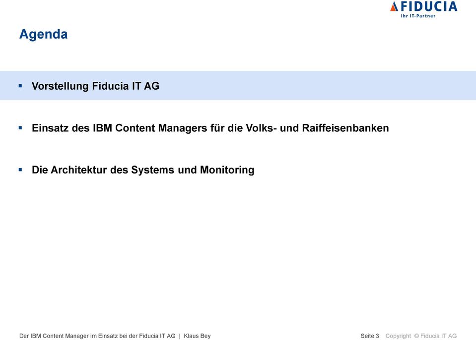 Die Architektur des Systems und Monitoring Der IBM