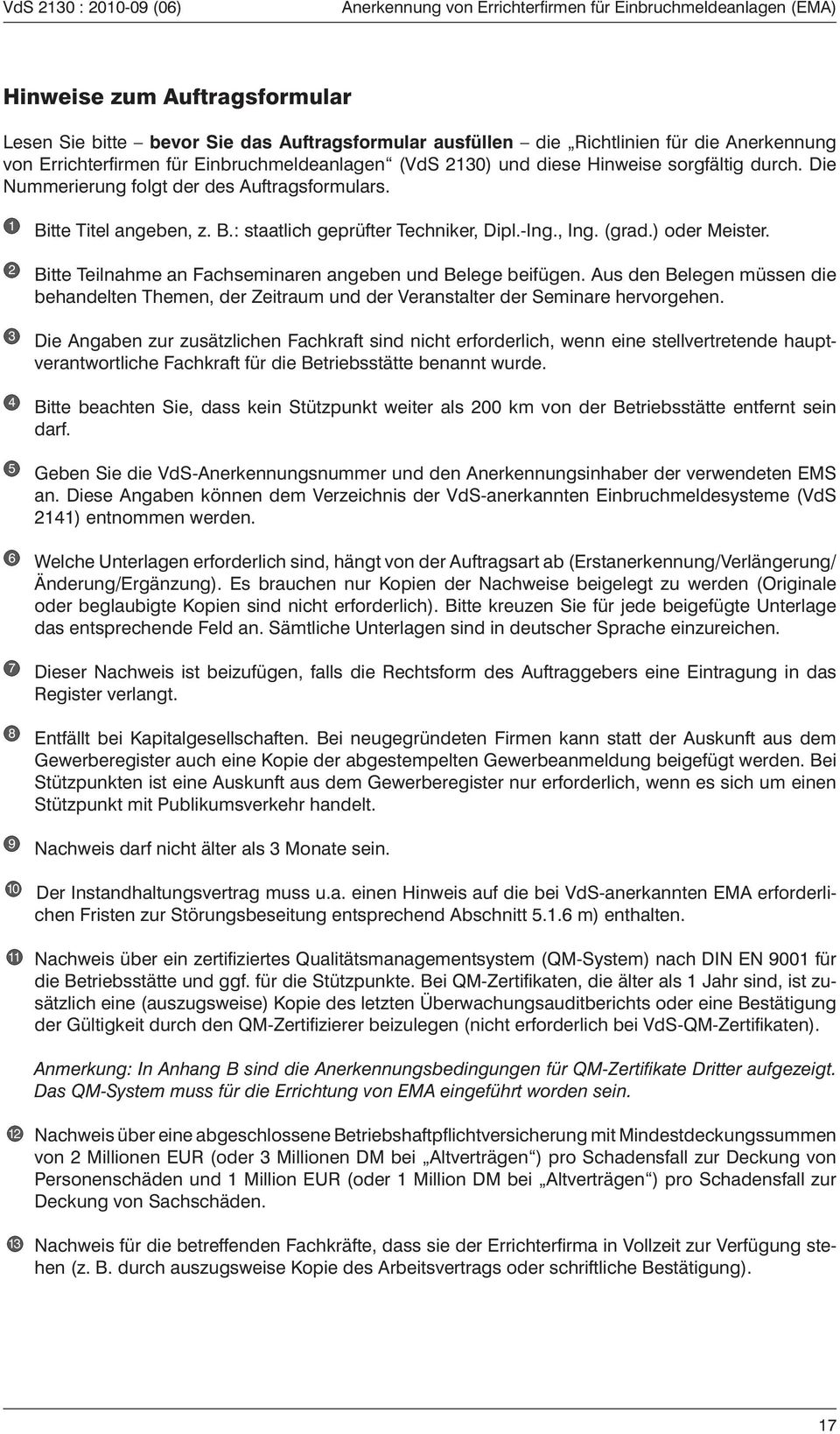 -Ing., Ing. (grad.) oder Meister. Bitte Teilnahme an Fachseminaren angeben und Belege beifügen.