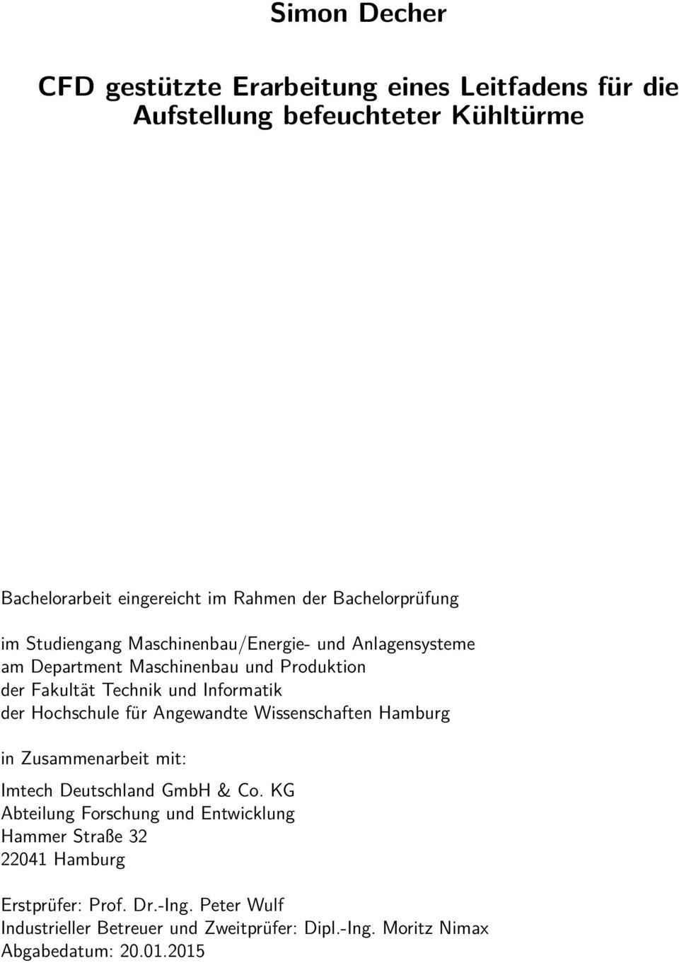 Informatik der Hochschule für Angewandte Wissenschaften Hamburg in Zusammenarbeit mit: Imtech Deutschland GmbH & Co.