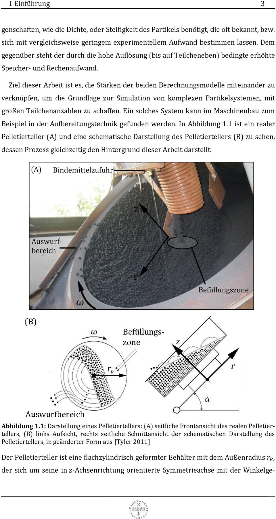 Ziel dieser Arbeit ist es, die Stärken der beiden Berechnungsmodelle miteinander zu verknüpfen, um die Grundlage zur Simulation von komplexen Partikelsystemen, mit großen Teilchenanzahlen zu schaffen.