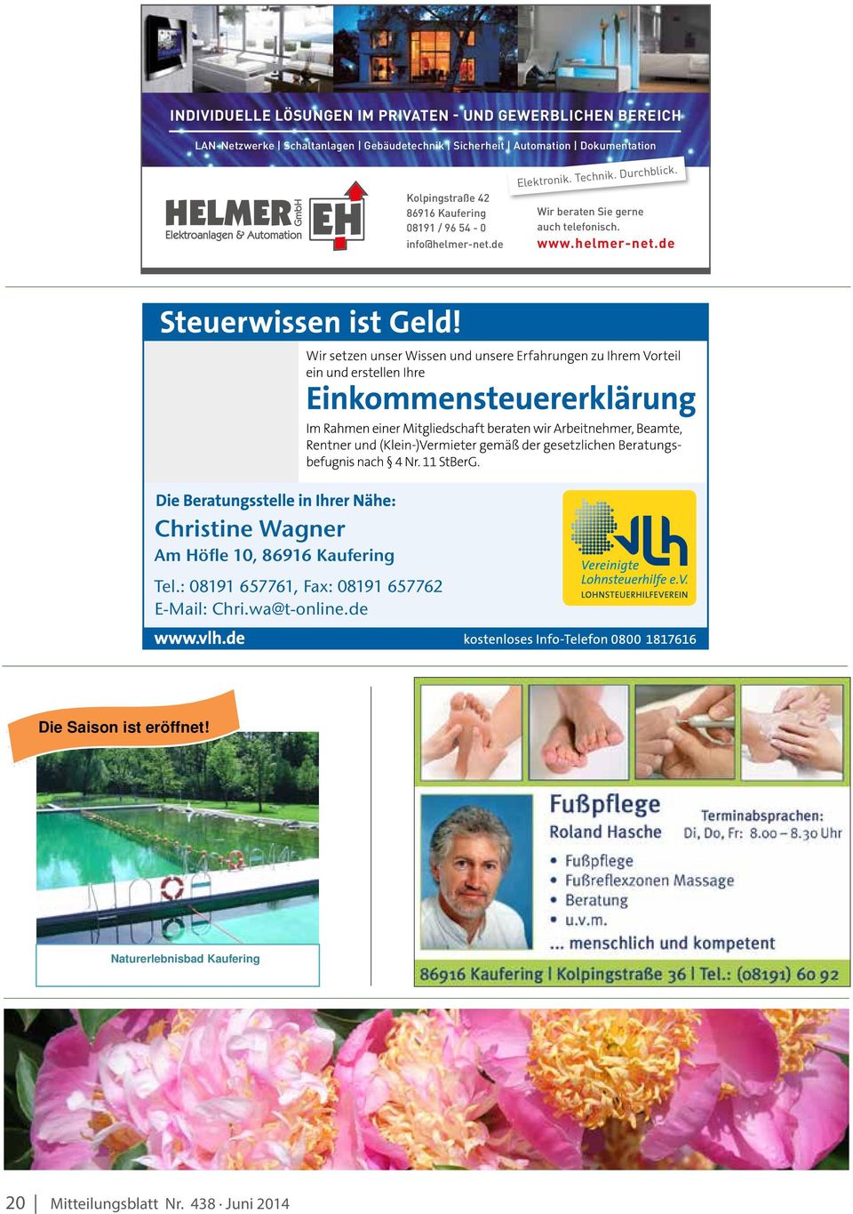 Wir beraten Sie gerne auch telefonisch. www.helmer-net.de Christine Wagner Am C Höfle 10, 86916 Kaufering Tel.