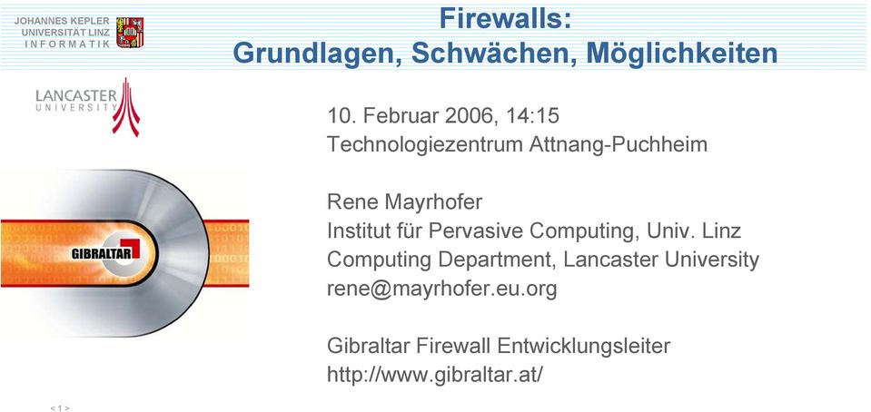 Februar 2006, 14:15 Technologiezentrum Attnang-Puchheim Rene Mayrhofer Institut für