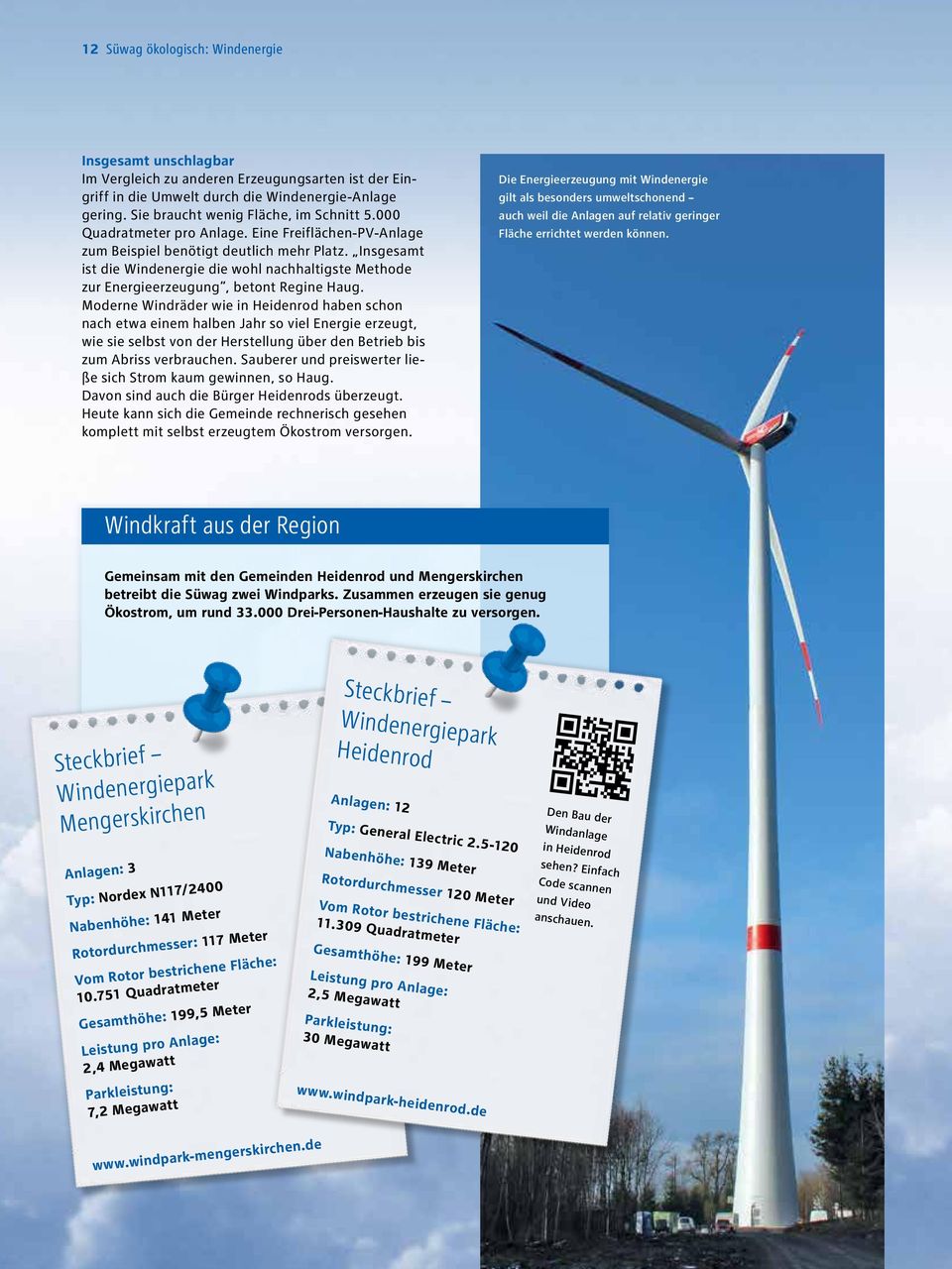 Insgesamt ist die Windenergie die wohl nachhaltigste Methode zur Energieerzeugung, betont Regine Haug.