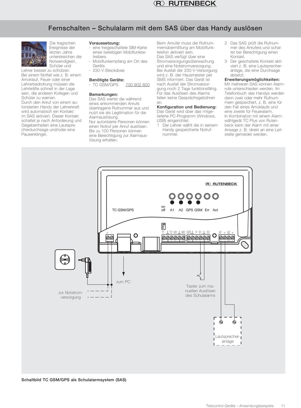 Durch den Anruf v einem autorisierten Handy der Lehrerkraft wird automatisch ein Ktakt im SAS aktiviert.