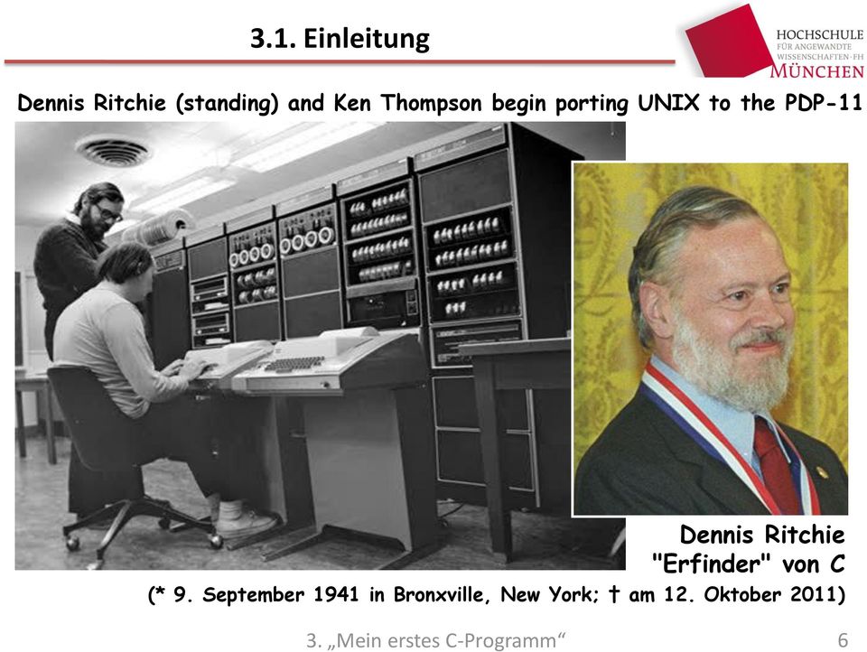 Dennis Ritchie "Erfinder" von C (* 9.