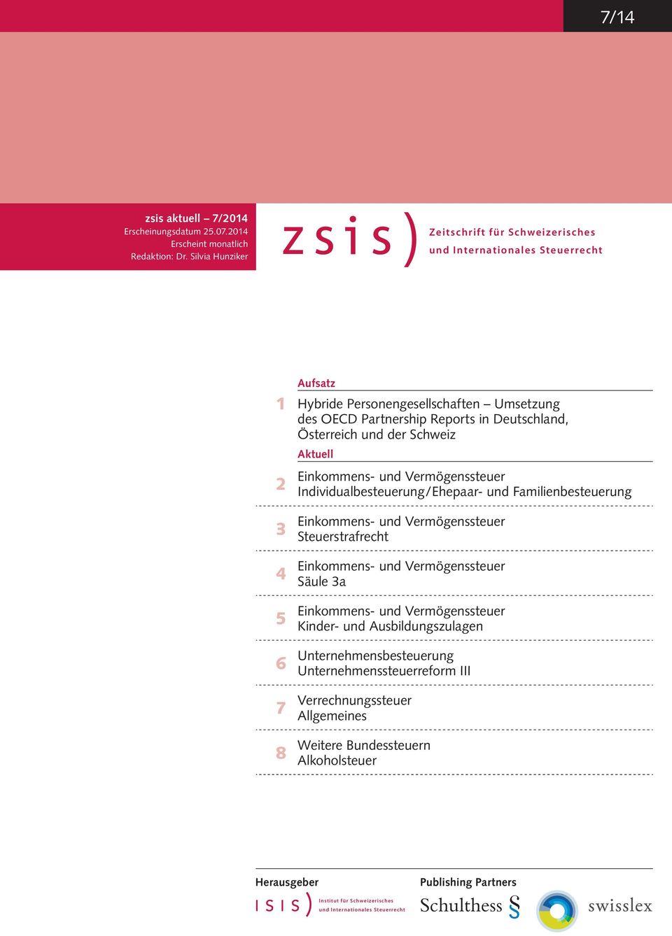 und der Schweiz Aktuell 2 Einkommens- und Vermögenssteuer Individualbesteuerung / Ehepaar- und Familienbesteuerung 3 4 5 Einkommens- und Vermögenssteuer Steuerstrafrecht Einkommens- und