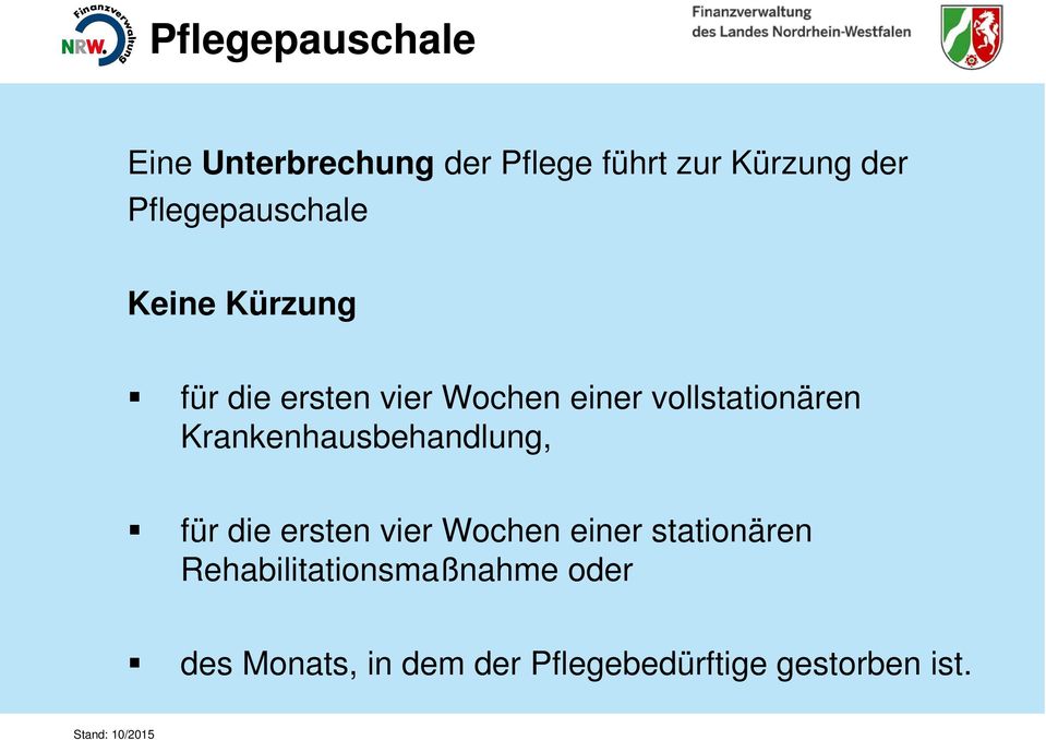 vollstationären Krankenhausbehandlung, für die ersten vier Wochen einer