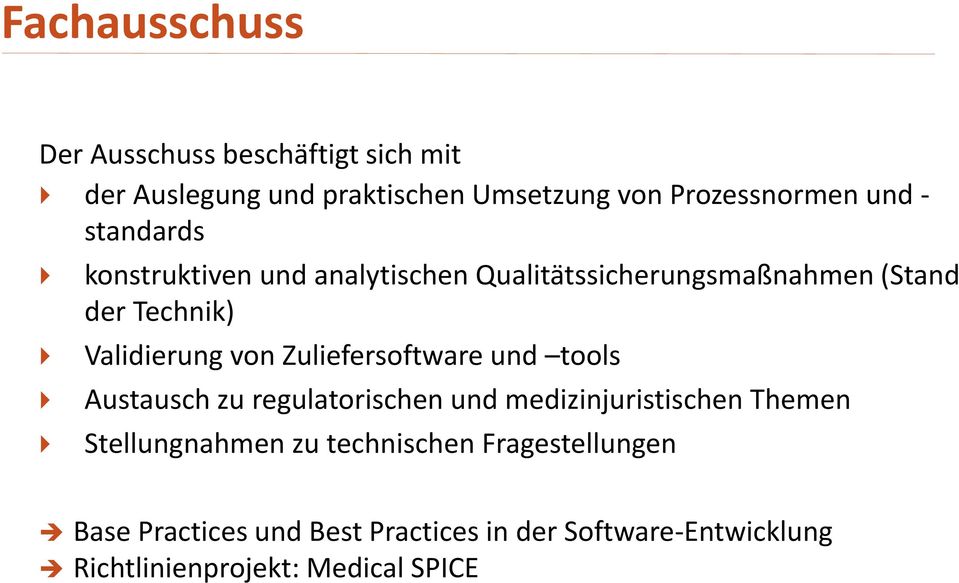 Zuliefersoftware und tools Austausch zu regulatorischen und medizinjuristischen Themen Stellungnahmen zu