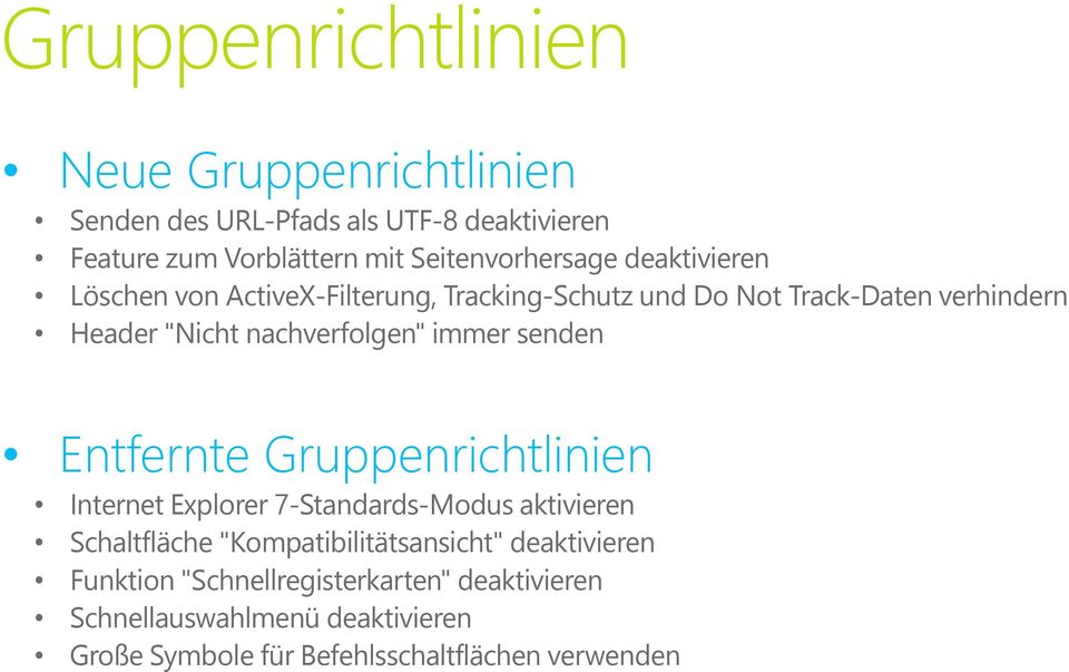 nachverfolgen" immer senden Entfernte Gruppenrichtlinien Internet Explorer 7-Standards-Modus aktivieren Schaltfläche